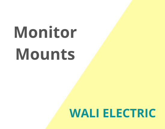 Monitor Mounts - Wali Electric