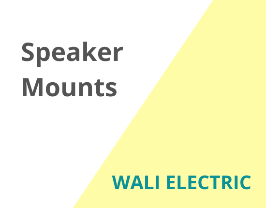 Speaker Mounts - Wali Electric